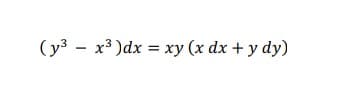 (y3 - x³ )dx = xy (x dx + y dy)
