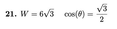 V3
21. W = 6v3 cos(0)
2
= -
