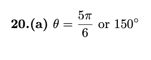 20.(a) ө
5л
or 150°
