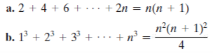 a. 2 + 4 + 6 + . .. + 2n = n(n + 1)
n²(n + 1)²
b. 13 + 23 + 33 +
4
