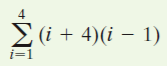 4
E (i + 4)(i – 1)
i=1
