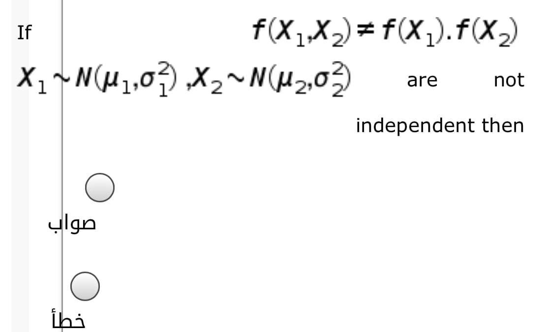 f(X1,X2) =
# f(X,).f(X2)
If
X, ~N(Hz,0} X2~N(H 2,0)
1
are
not
independent then
ylgn
İhi
