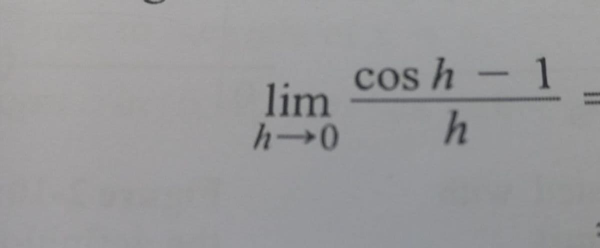 lim
h 0
cos h-1
h
