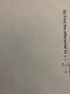 (b) Find the differential for y =
-5
%3D

