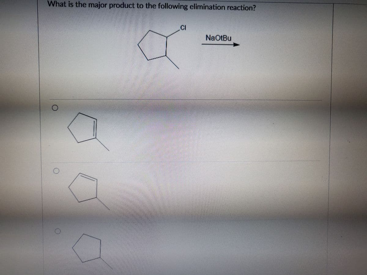 What is the major product to the following elimination reaction?
CI
NaOtBu
