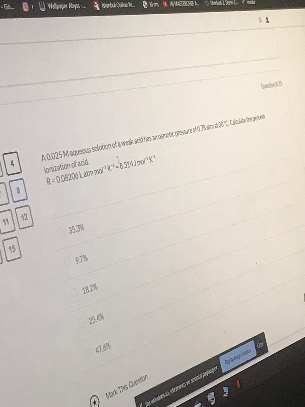 A 0.025 M aqueous solution of a weak acid has an osmotic pressure of 0.78 atm at 30°C. Calculate the percent
ionization of acid.
R=0.08206 Latm mol*K*=8.314 Jmol*K
%3D
