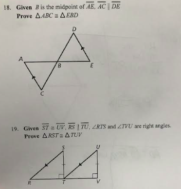 18. Given B is the midpoint of AE, AC || DE
Prove A4BC = AEBD
A
B
D
R
E
19. Given ST UV, RS | TU, ZRTS and ZTVU are right angles.
Prove ARST = ATUV
M
T