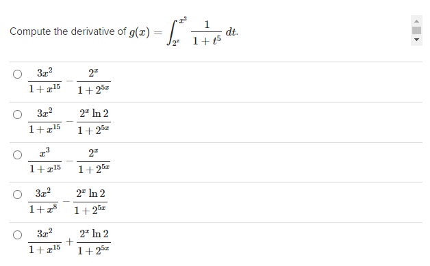 1
dt.
1+t5
Compute the derivative of
9(z) = [
2프
1+z15
1+25z
3z2
2" In 2
1+z15
1+25z
1+z15
1+25z
2" In 2
1+28
1+25z
2" In 2
1+z15
1+25z
