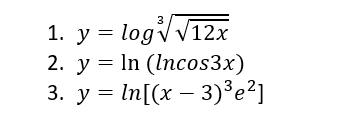 1. y = logvv12x
2. у %3D In (Incos3x)
3. y = In[(x – 3)³e²]
3
