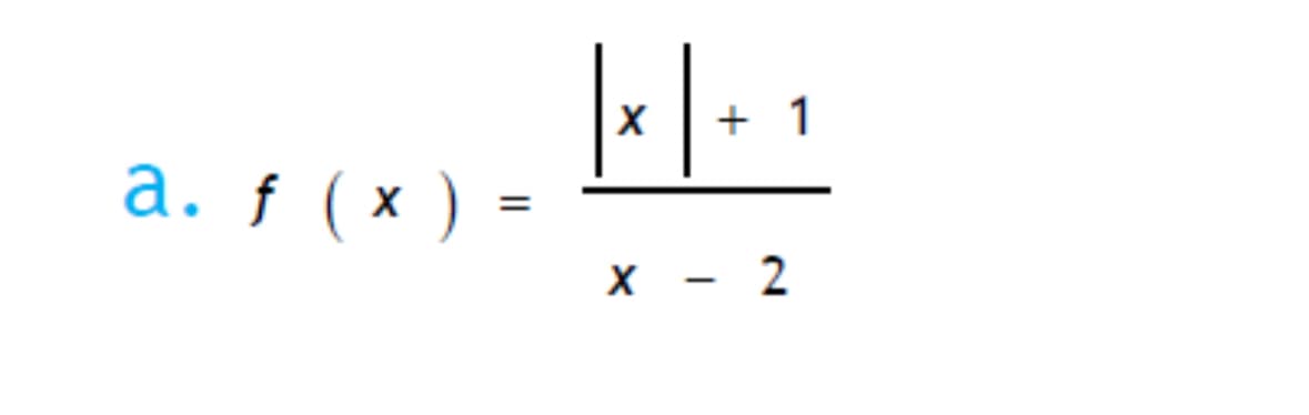 a. f ( x )
=
x+1
X -
-
2