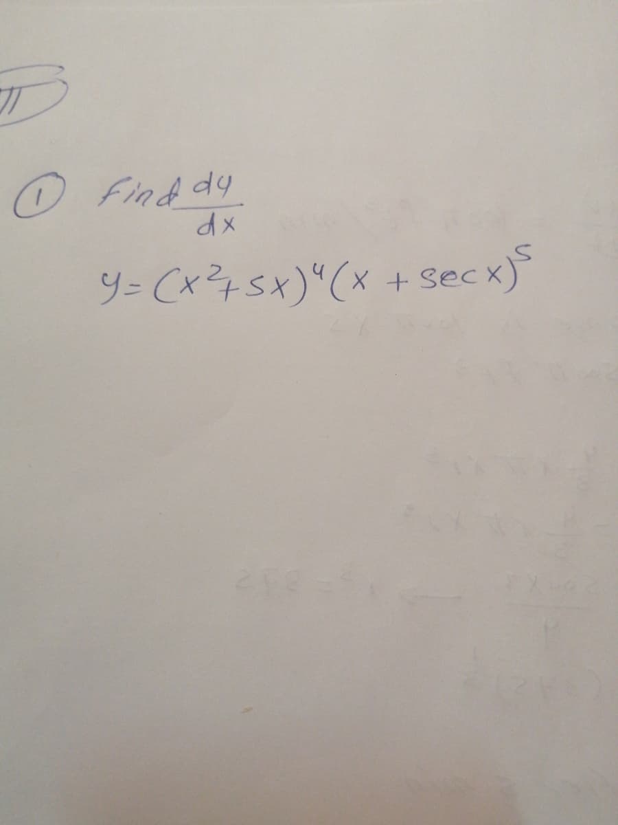 O Find dy
9= (x²+sx)"(x +secx)
+ Sec
