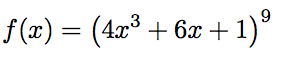 f(x) = (4x³
+ 6x +1)°
