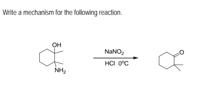 Write a mechanism for the following reaction.
OH
NANO2
HCI 0°C
NH2
