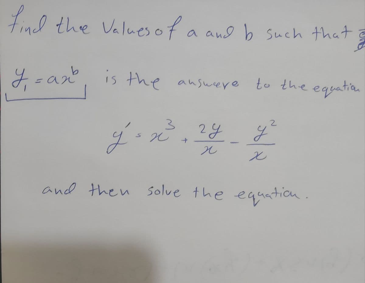 find the
Values of a
a and b Such that
y =an,
is the ausweere
to the equatia
24
and then solve the equation.
