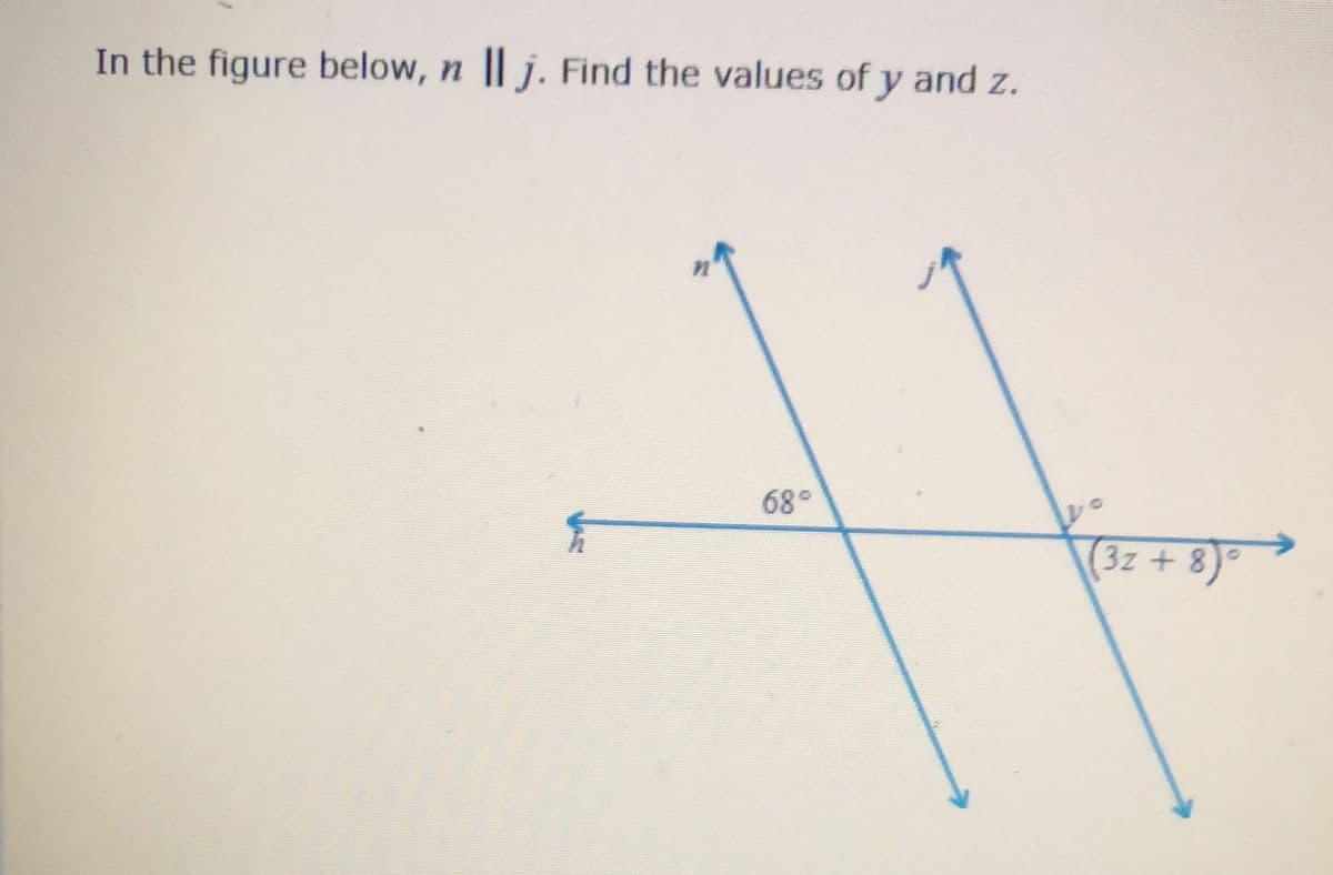 In the figure below, n II j. Find the values of y and z.
680
3z + 8)