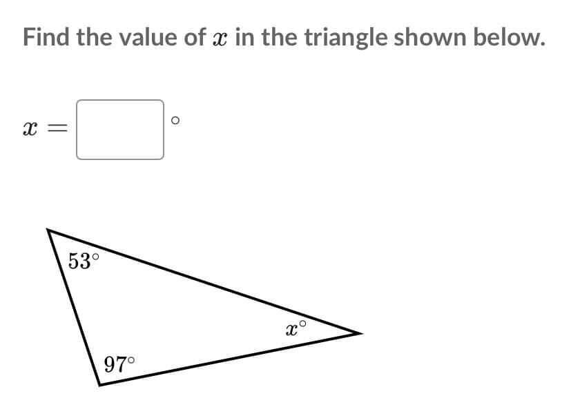 Find the value of x in the triangle shown below.
53°
97°
||
