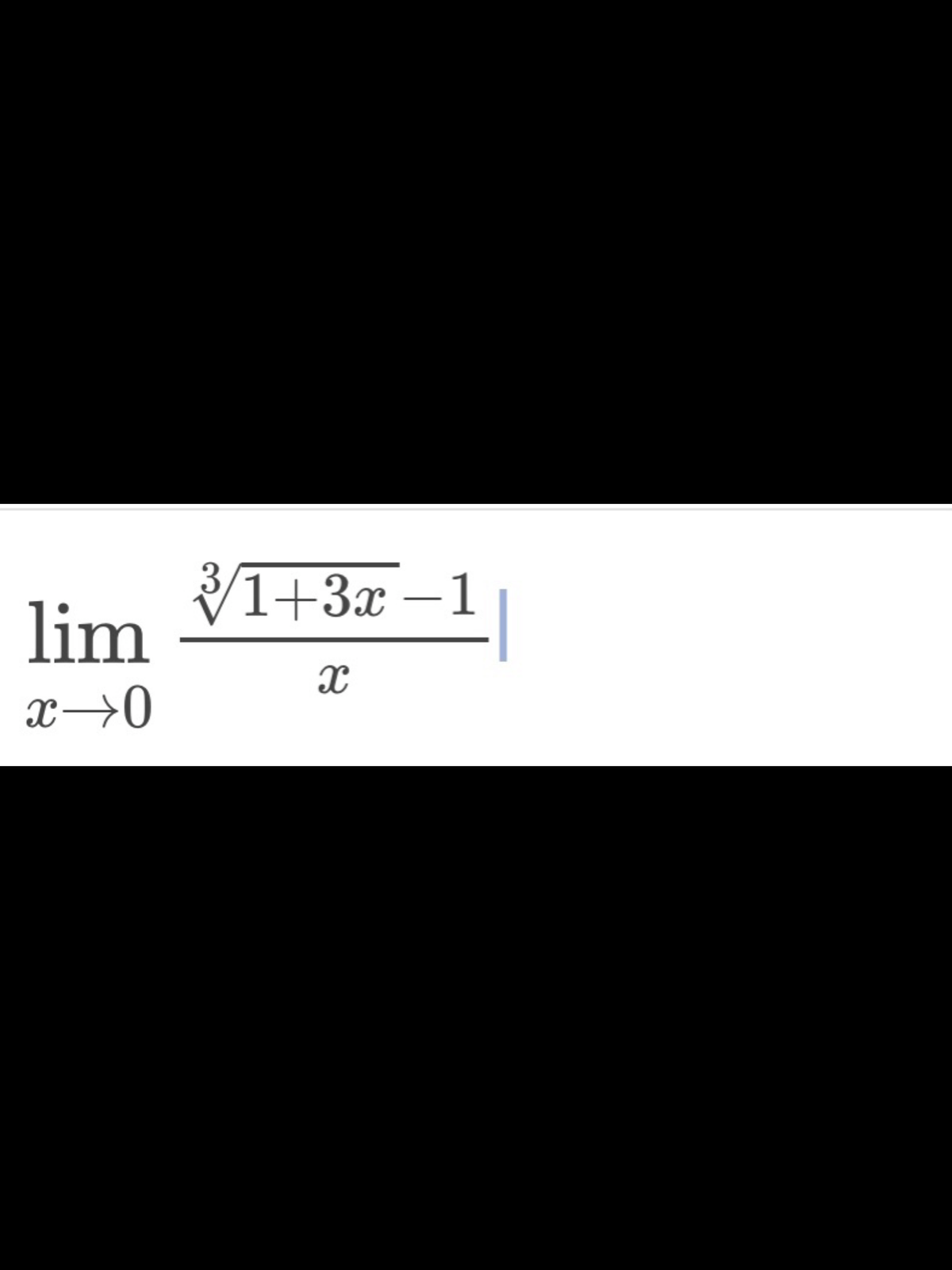 V1+3x –1
lim
x→0
