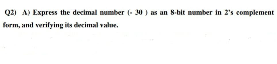 decimal number (- 30 ) as an 8-bit
