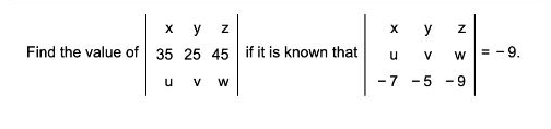 у z
y
Find the value of 35 25 45
if it is known that
-9.
= -
u
V
V
- 7
- 5
- 9

