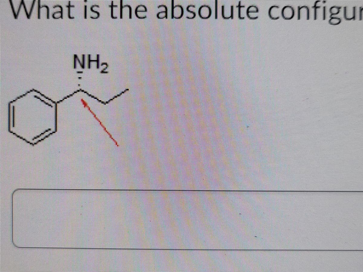 What is the absolute configur
NH2
