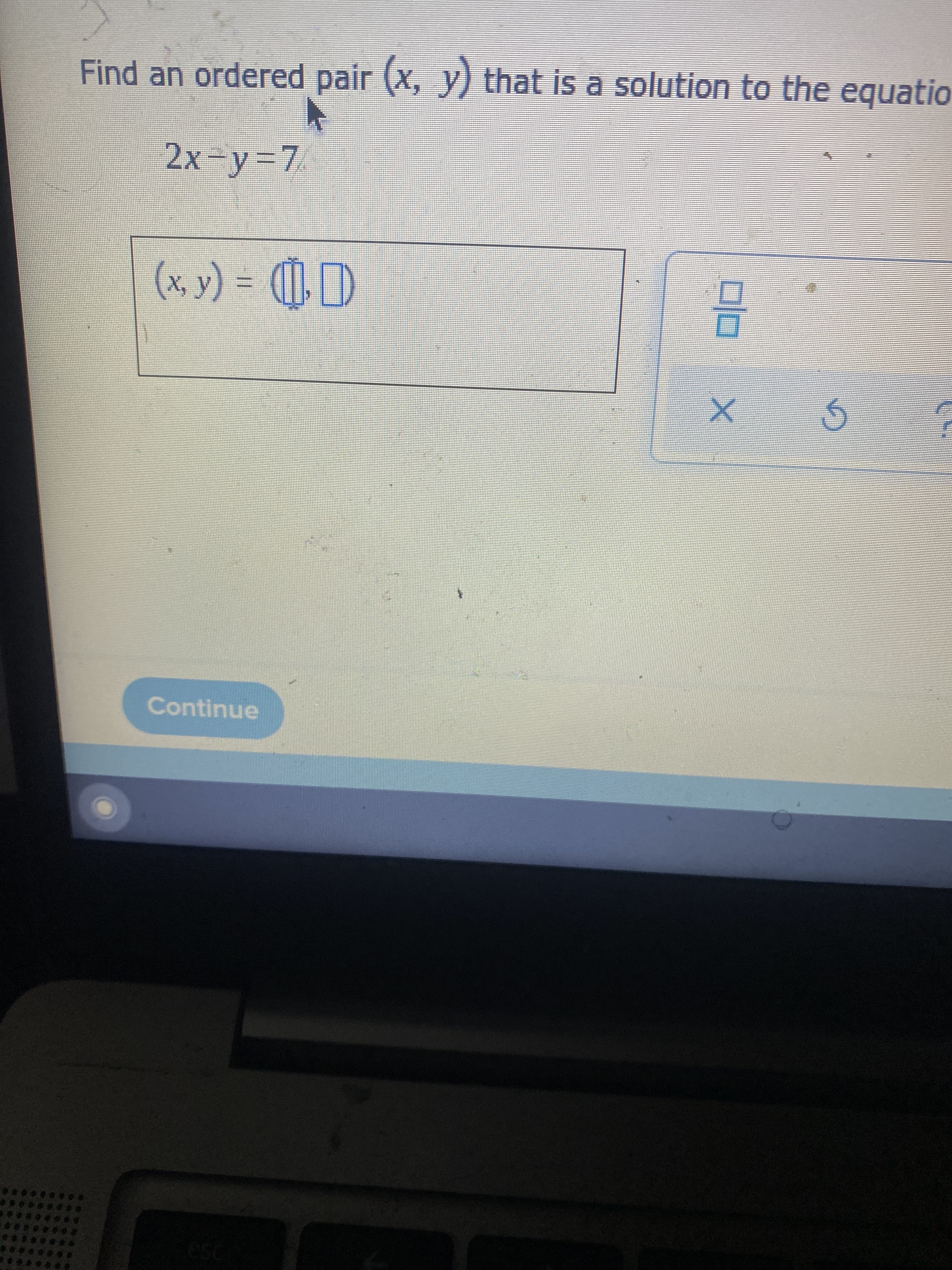 Find an ordered pair (x, y) that is a solution to the equatic
2x-y%37
