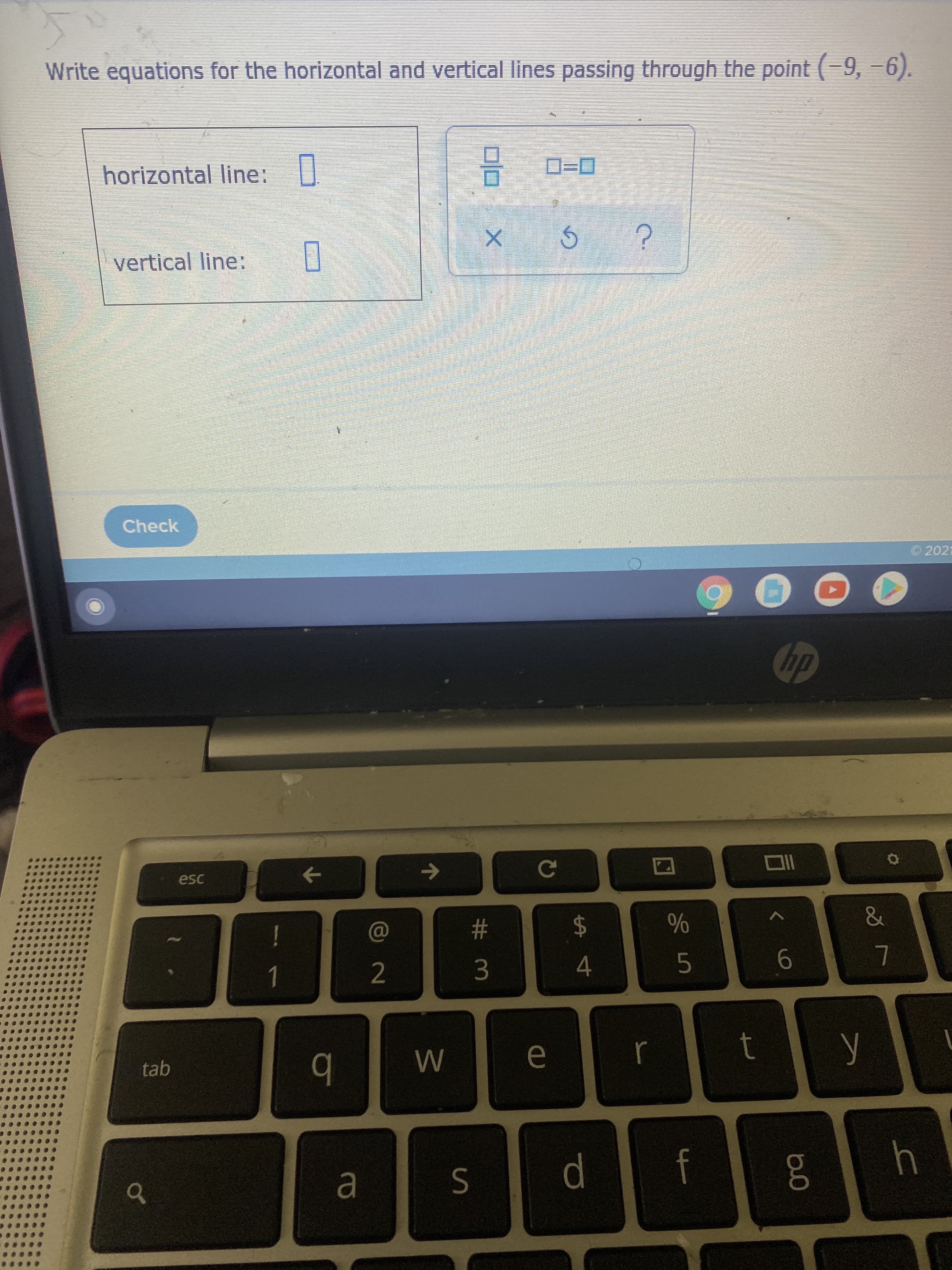 Write equations for the horizontal and vertical lines passing through the point(-9, -6).
