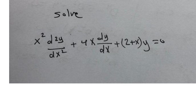 solve
xdzy
dX
+(2+x)y=
dx2
