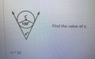 130
Find the value of x.
x- [a]
