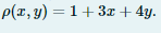 p(x, y) = 1+ 3x + 4y.
