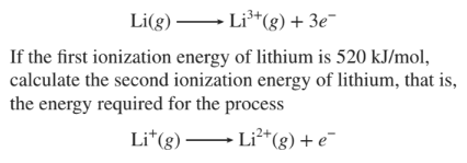 Li(g) ·
Li³*(g) + 3e¯
If the first ionization energy of lithium is 520 kJ/mol,
calculate the second ionization energy of lithium, that is,
the energy required for the process
Li*(g) Li*(g) + e¯
:2+
