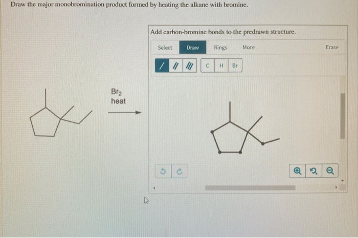 Draw the major monobromination product formed by heating the alkane with bromine.
Br₂
heat
Add carbon-bromine bonds to the predrawn structure.
Select Draw Rings More
/ ||||||
C H Br
&
Erase
Q2Q