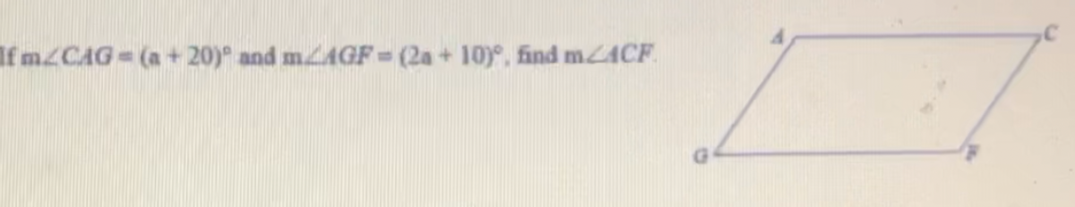 Ifm2CAG (a + 20) and m4GF = (2a + 10), find mACF
