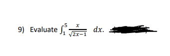 -5
9) Evaluate f
dx.
2x-1
