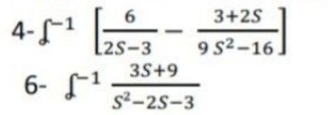 6.
3+2S
4-1
[2S-3
9 s2-16
3S+9
6- 1
s-25-3
