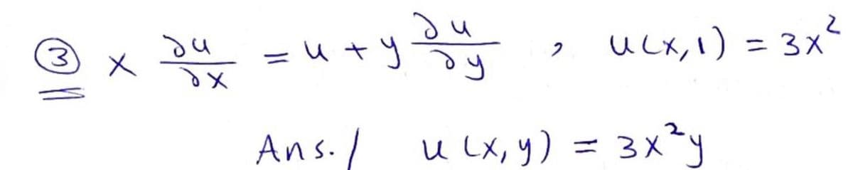 = u+y
ucX, I) = 3X
U +
%3D
Ans./
u LX, y) = 3x²y

