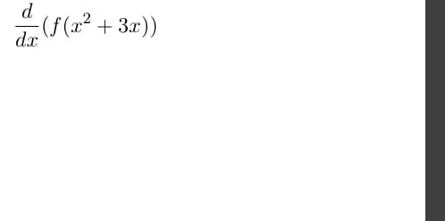 d
(f(x² + 3x))
dx
