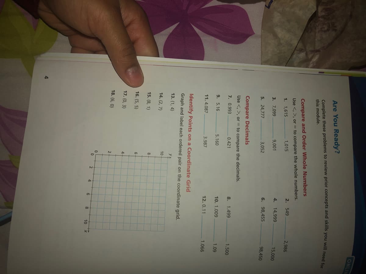 Compare and Order Whole Numbers
Use <, >, or = to compare the whole numbers.
1. 1,615
1,015
2. 549
2,986
3. 7,099
9,001
4. 14,999
15,000
5. 24,777
3,052
6. 98,455
98,450
