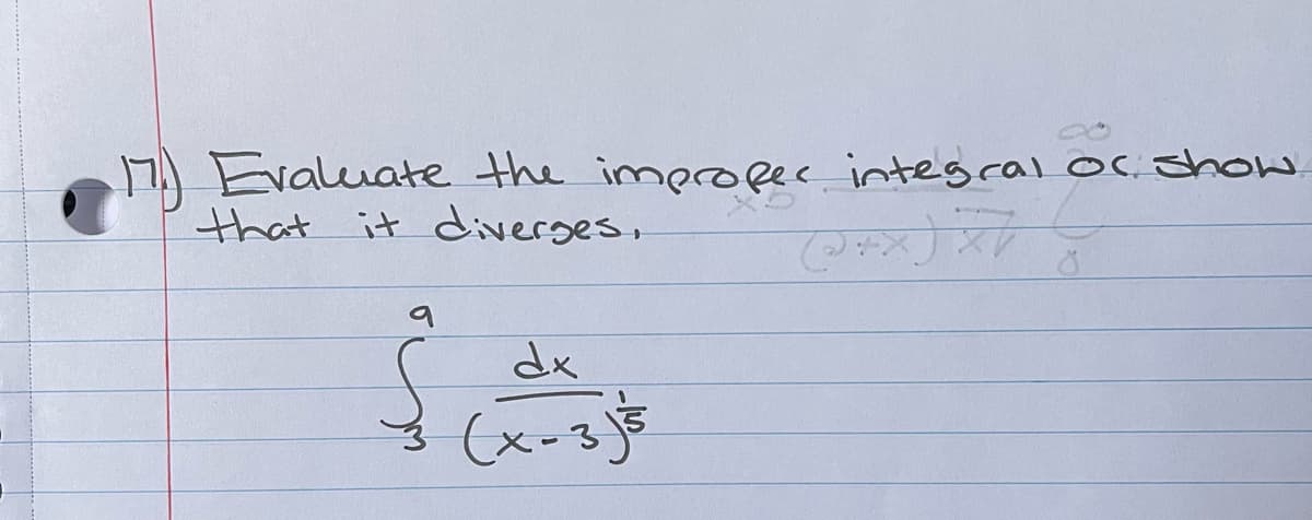 Evaluate the imeroper integral oc shOW.
that it diverges,
dx
(x-3j8
