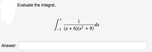 Evaluate the integral.
1
て+6
-dx
+ 9)
Answer:
