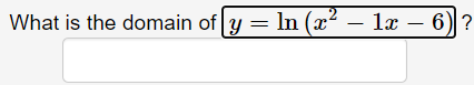 What is the domain of y = In (x
- læ – 6)?
