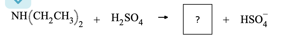 NH(CH,CH,), H₂SO4
+
↑
?
+ HSO
