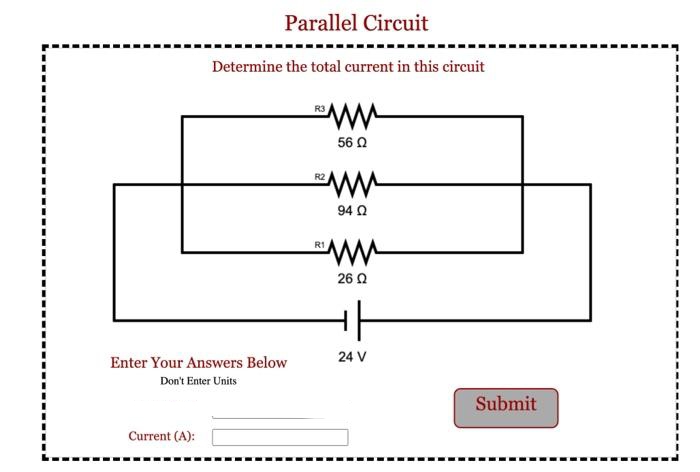 Parallel Circuit
Determine the total current in this circuit
Enter Your Answers Below
Don't Enter Units
Current (A):
ww
56 Ω
R2
www
94 Ω
R1
ww
26 Ω
24 V
Submit