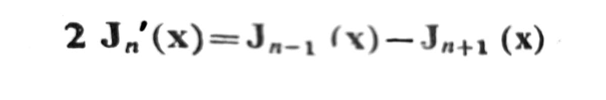2 J₁'(x)=J₁−1 (X)—Jn+1 (x)