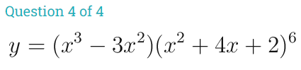 Question 4 of 4
y = (x – 3x)(x? + 4r + 2)°
(2³
