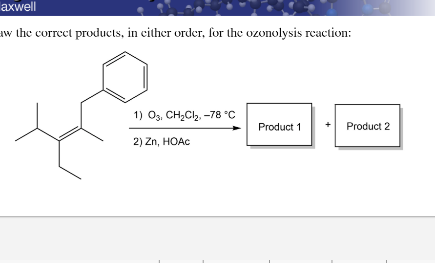 1) Оз, СCH-Clz, -78 °C
Product 1
+
Product 2
2) Zn, HOAC

