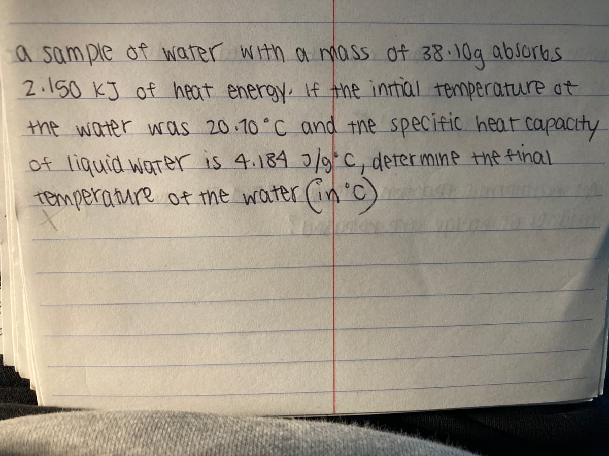 a sam ple of warer with a nmass of 38 10g absorbs
2.150 KJ of heat energy. If the intial temperature ot
the water was 20.10°C and the specitic heat capacity
of liquid waTer is 4.184 /9c, derer mine the tinal
Temperature of tme water (in 'C)
