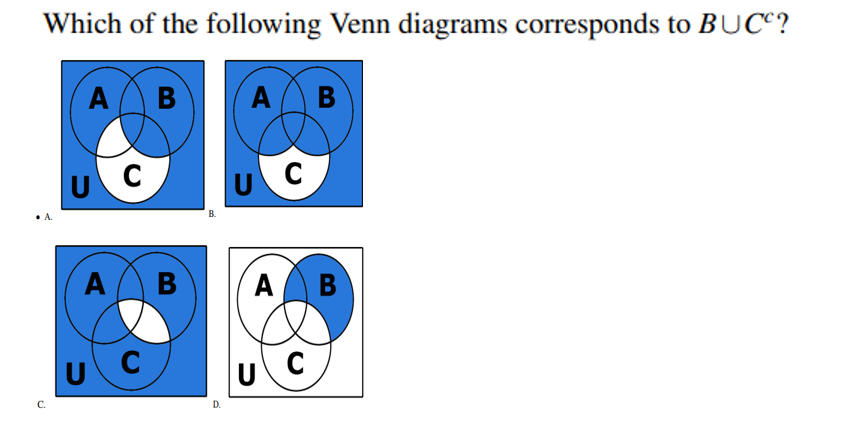 Which of the following Venn diagrams corresponds to BUCC?
A B
A B
. A.
C.
UC
A B
UC
B.
D.
UC
A B
UC