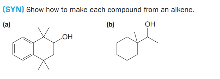 (SYN) Show how to make each compound from an alkene.
(a)
(b)
OH
HO
