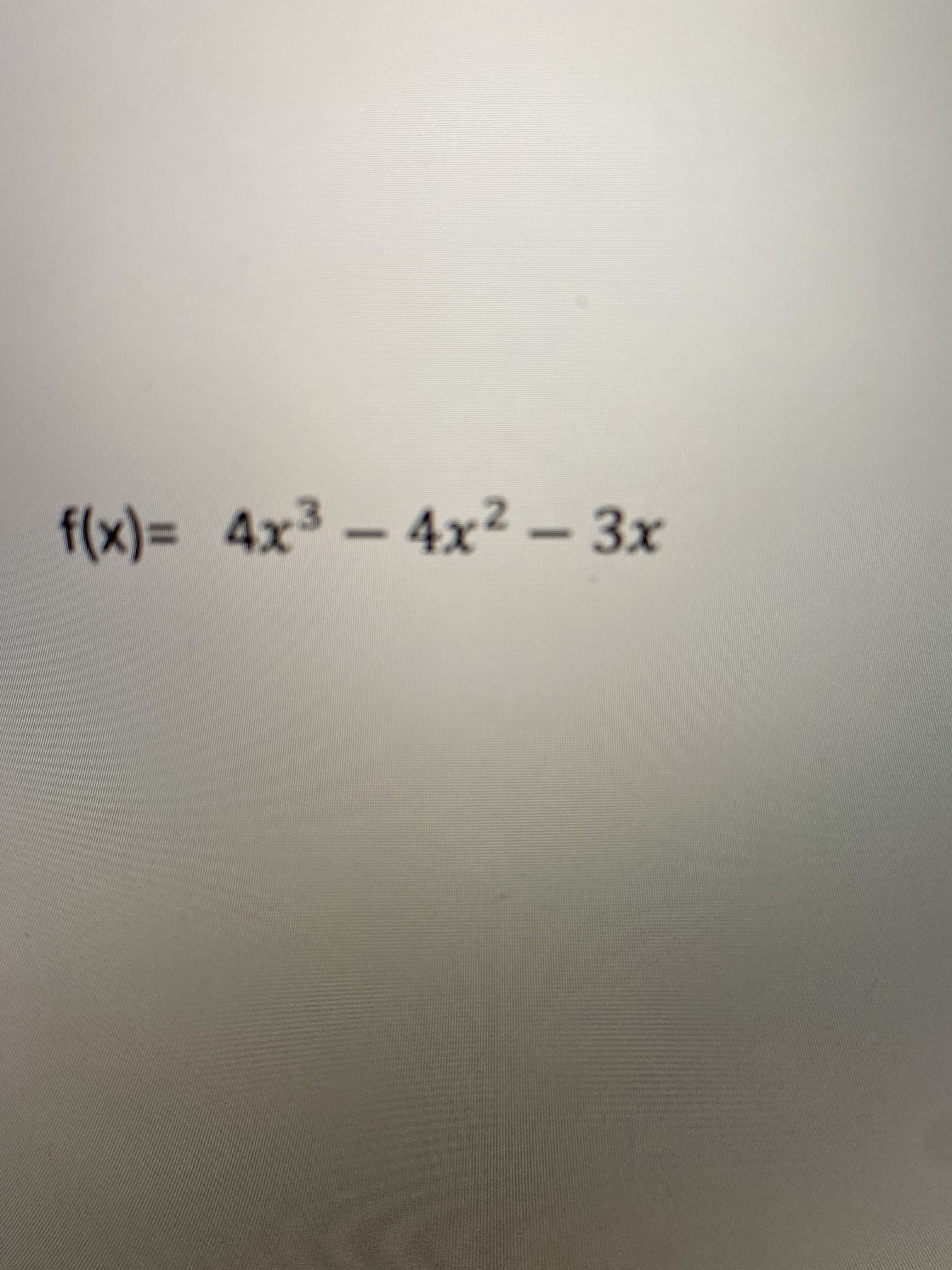 f(x)= 4x3-4x² – 3x
