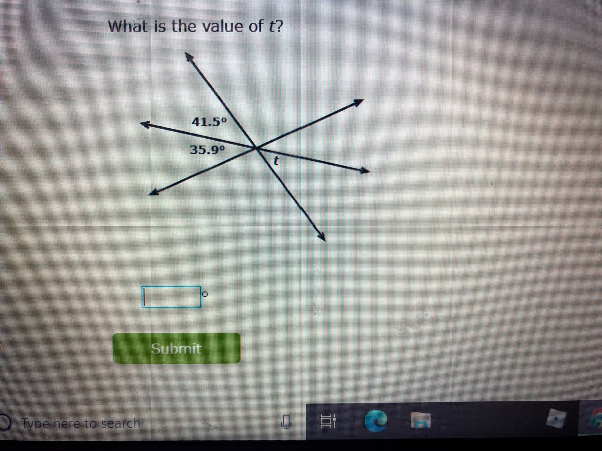 What is the value of t?
41.5°
35.9
t
Submit
OType here to search
II
